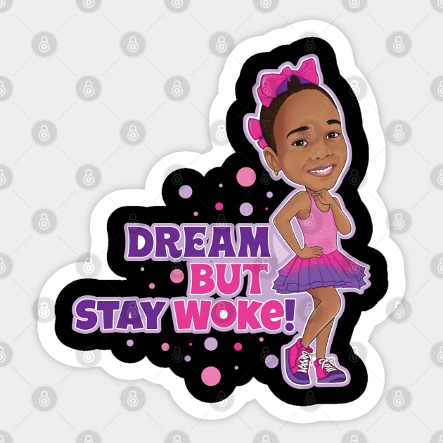 Big Dream But Stay Woke Sticker by FaithsCloset